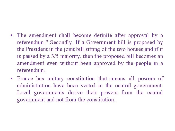  • The amendment shall become definite after approval by a referendum. ” Secondly,