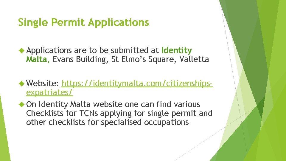 Single Permit Applications are to be submitted at Identity Malta, Evans Building, St Elmo’s