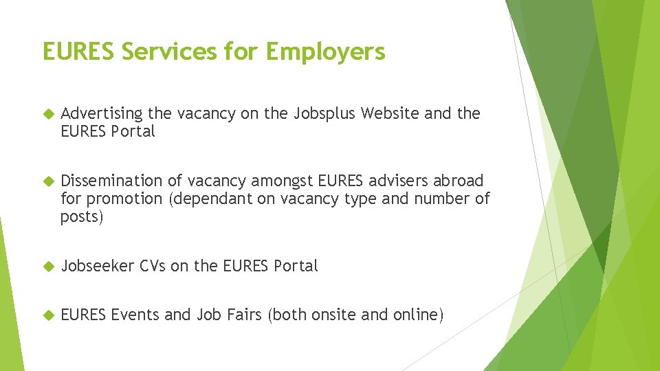 EURES Services for Employers Advertising the vacancy on the Jobsplus Website and the EURES