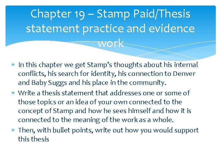 Chapter 19 – Stamp Paid/Thesis statement practice and evidence work In this chapter we Chapter 19 – Stamp Paid/Thesis statement practice and evidence work In this chapter we