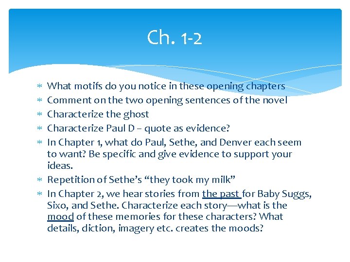 Ch. 1 -2 What motifs do you notice in these opening chapters Comment on