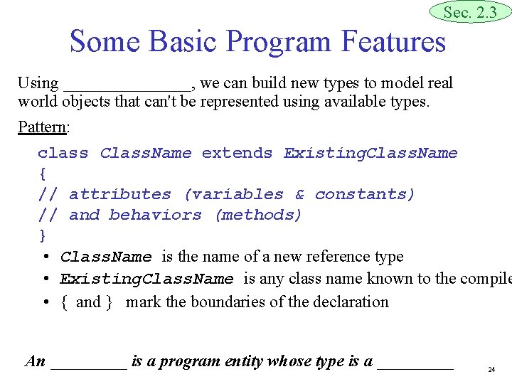 Sec. 2. 3 Some Basic Program Features Using ________, we can build new types