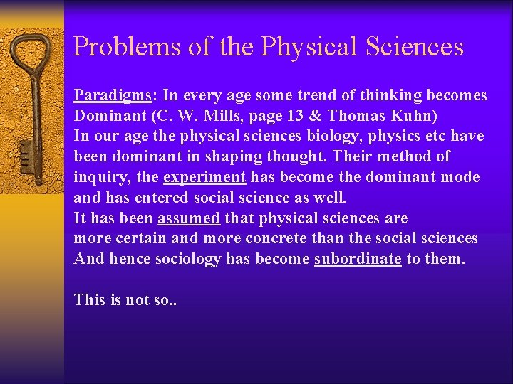 Problems of the Physical Sciences Paradigms: In every age some trend of thinking becomes