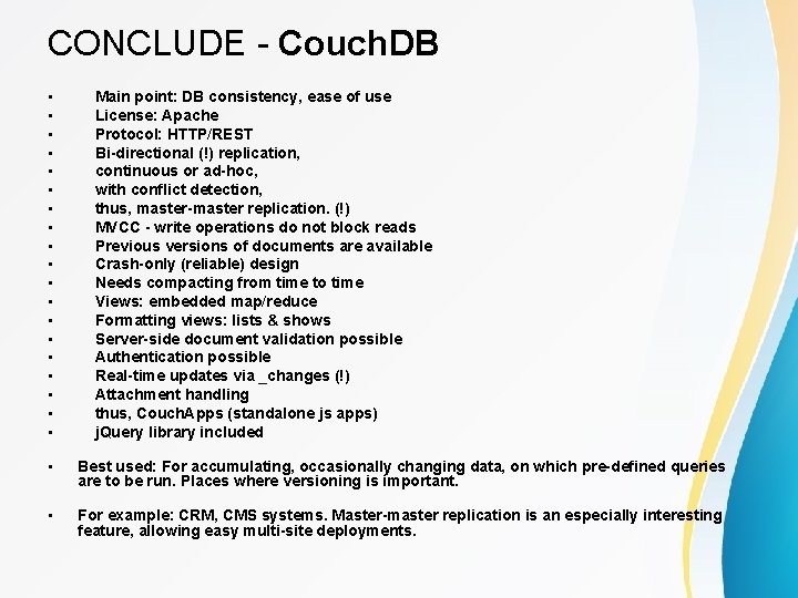 CONCLUDE - Couch. DB • • • • • Main point: DB consistency, ease