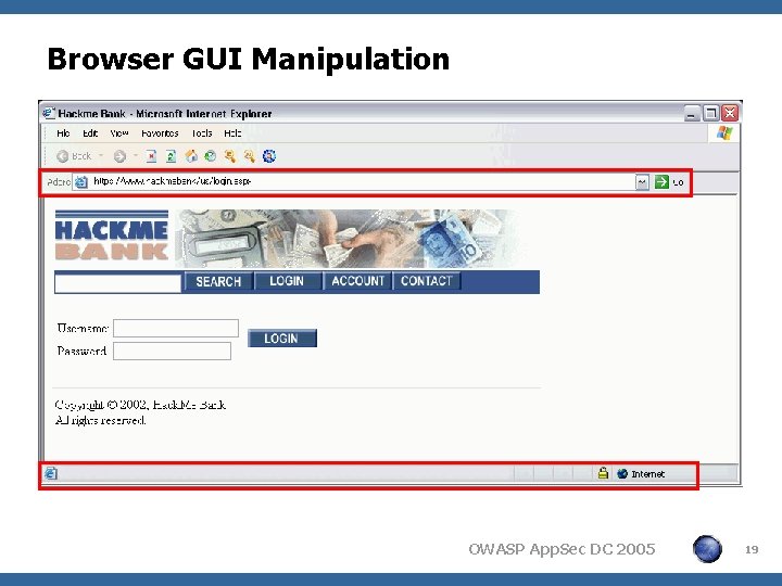 Browser GUI Manipulation OWASP App. Sec DC 2005 19 