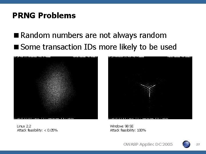 PRNG Problems <Random numbers are not always random <Some transaction IDs more likely to