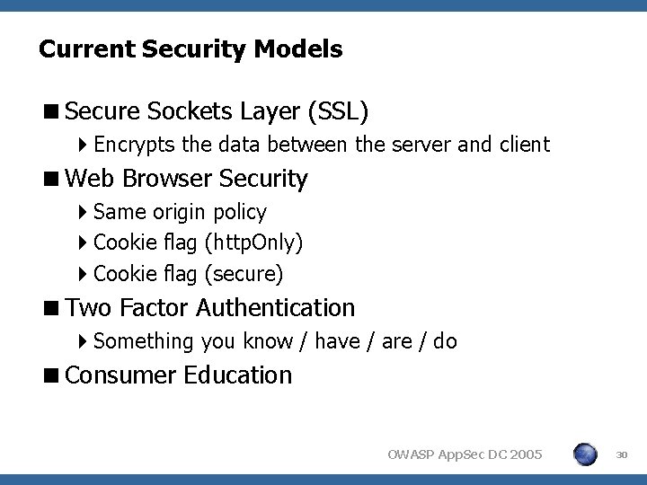 Current Security Models <Secure Sockets Layer (SSL) 4 Encrypts the data between the server