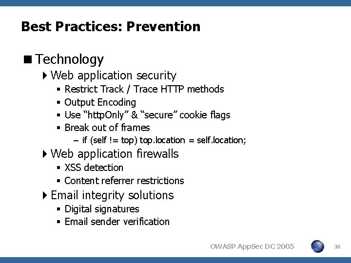 Best Practices: Prevention <Technology 4 Web application security § § Restrict Track / Trace