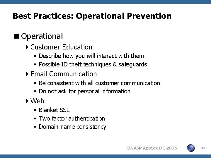 Best Practices: Operational Prevention <Operational 4 Customer Education § Describe how you will interact