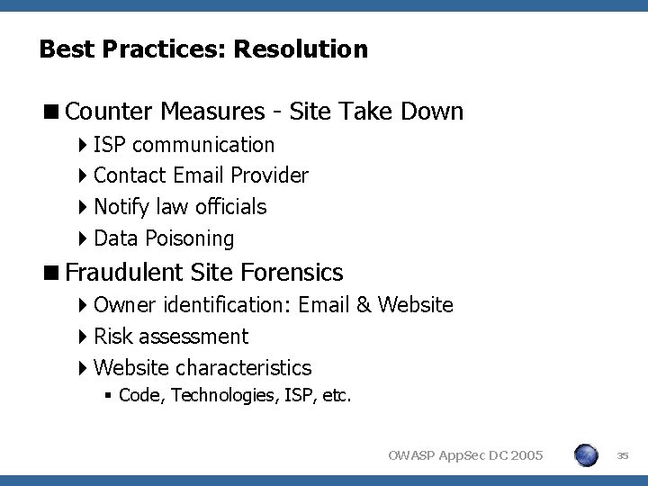 Best Practices: Resolution <Counter Measures - Site Take Down 4 ISP communication 4 Contact