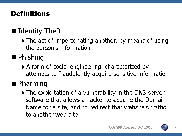 Definitions <Identity Theft 4 The act of impersonating another, by means of using the