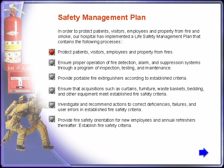 Safety Management Plan In order to protect patients, visitors, employees and property from fire