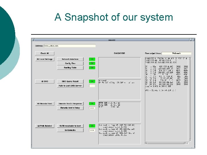A Snapshot of our system 