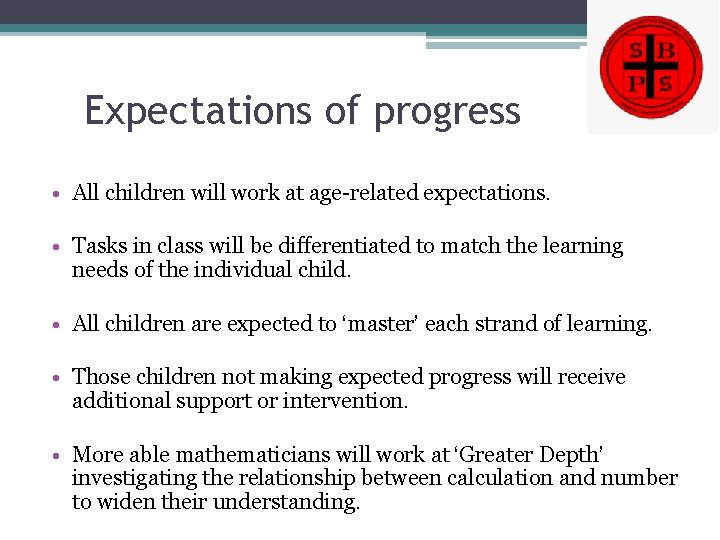 Expectations of progress • All children will work at age-related expectations. • Tasks in