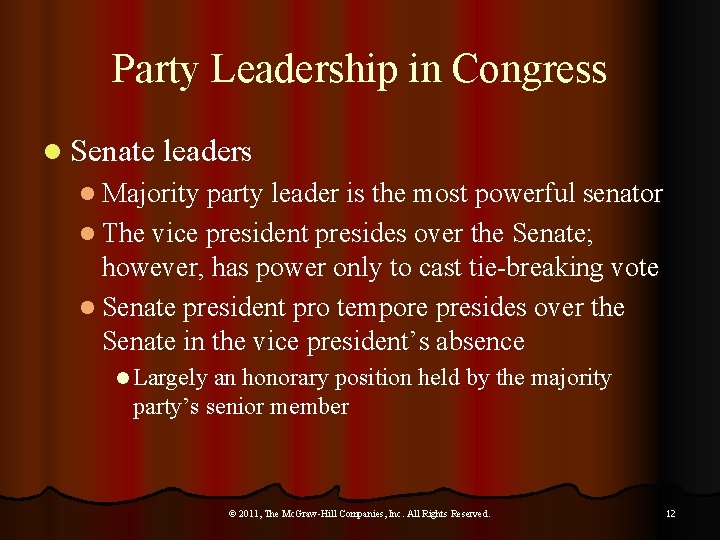 Party Leadership in Congress l Senate leaders l Majority party leader is the most
