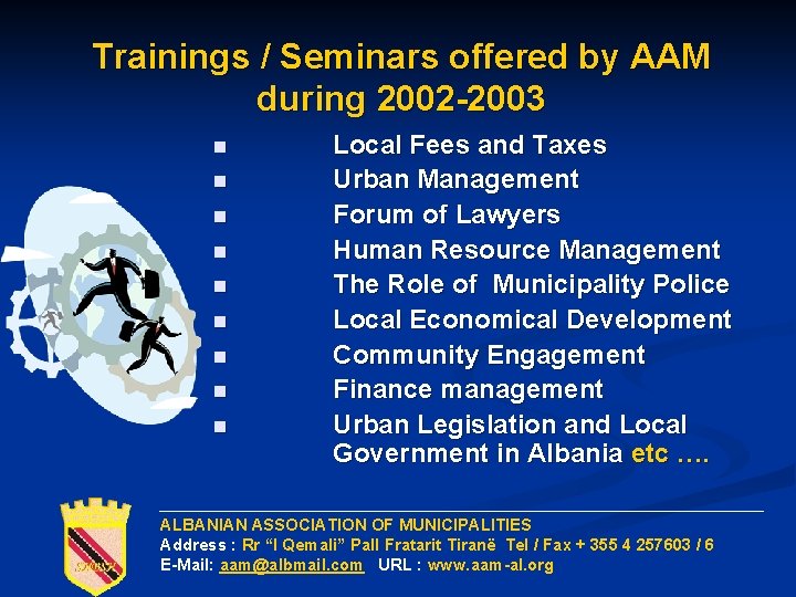 Trainings / Seminars offered by AAM during 2002 -2003 n n n n n