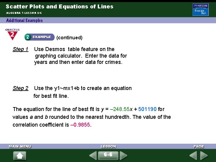 Scatter Plots and Equations of Lines ALGEBRA 1 LESSON 6 -6 (continued) Step 1