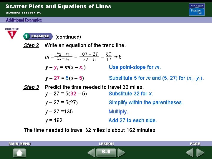 Scatter Plots and Equations of Lines ALGEBRA 1 LESSON 6 -6 (continued) Step 2