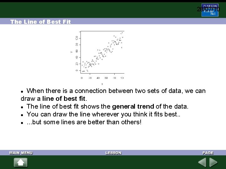 28/07/10 The Line of Best Fit When there is a connection between two sets