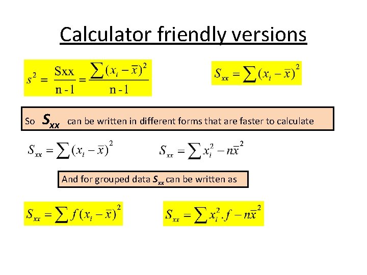 Calculator friendly versions So Sxx can be written in different forms that are faster