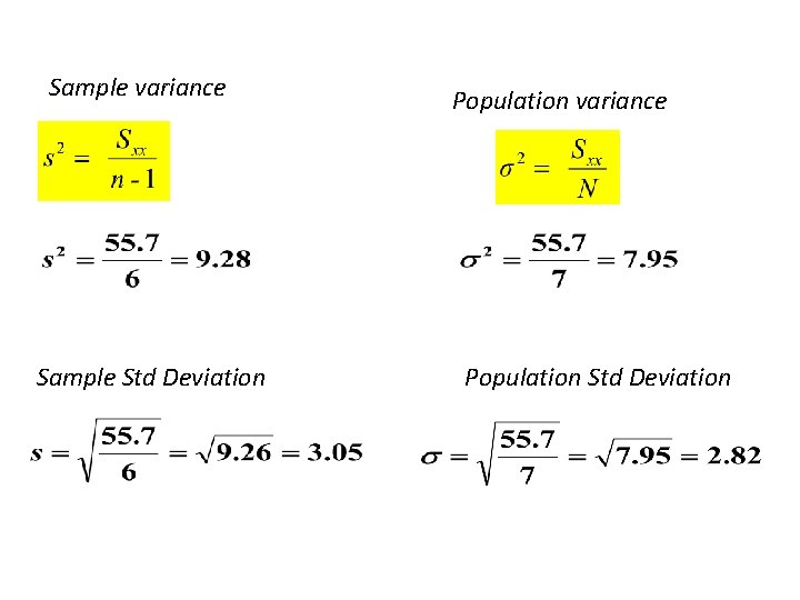 Sample variance Sample Std Deviation Population variance Population Std Deviation 