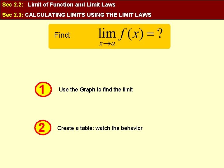 Sec 2. 2: Limit of Function and Limit Laws Sec 2. 3: CALCULATING LIMITS