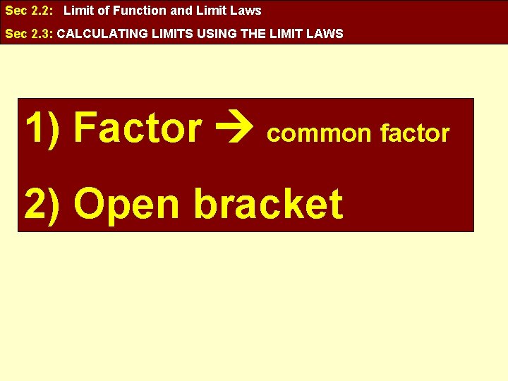 Sec 2. 2: Limit of Function and Limit Laws Sec 2. 3: CALCULATING LIMITS