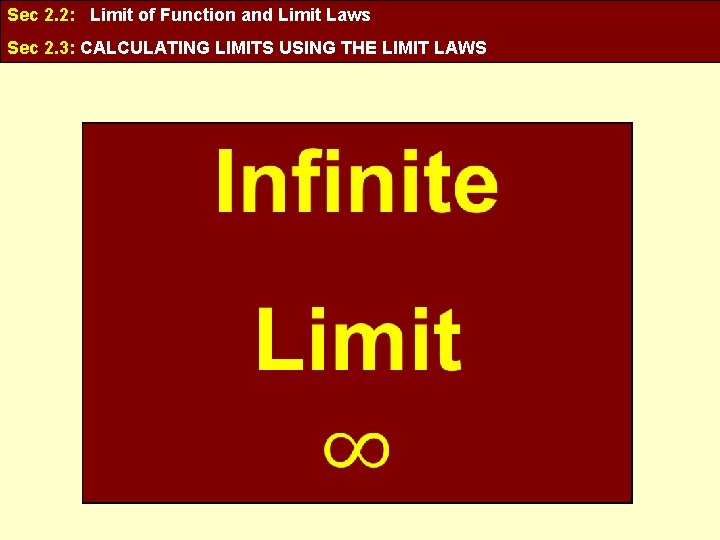 Sec 2. 2: Limit of Function and Limit Laws Sec 2. 3: CALCULATING LIMITS