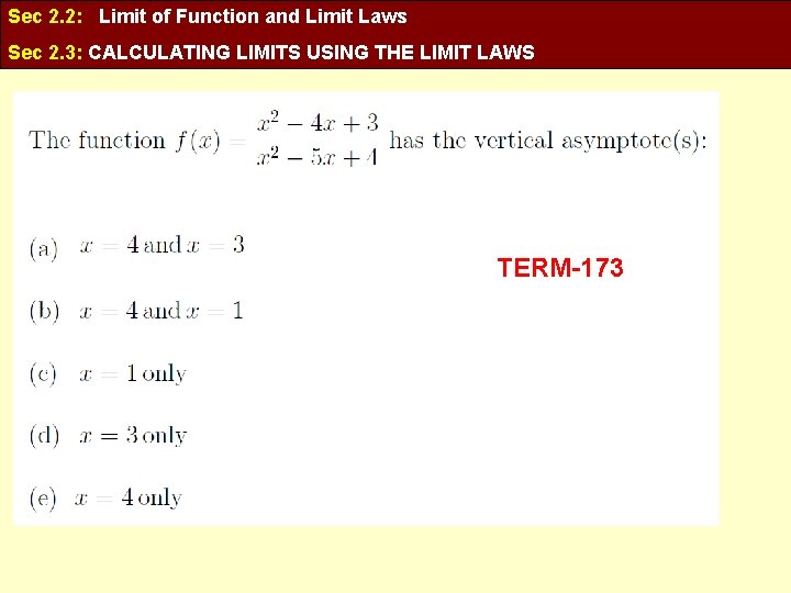Sec 2. 2: Limit of Function and Limit Laws Sec 2. 3: CALCULATING LIMITS
