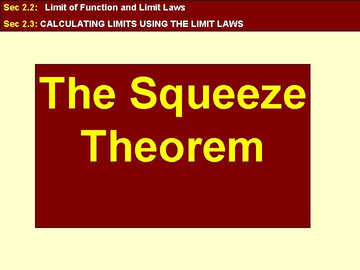 Sec 2. 2: Limit of Function and Limit Laws Sec 2. 3: CALCULATING LIMITS