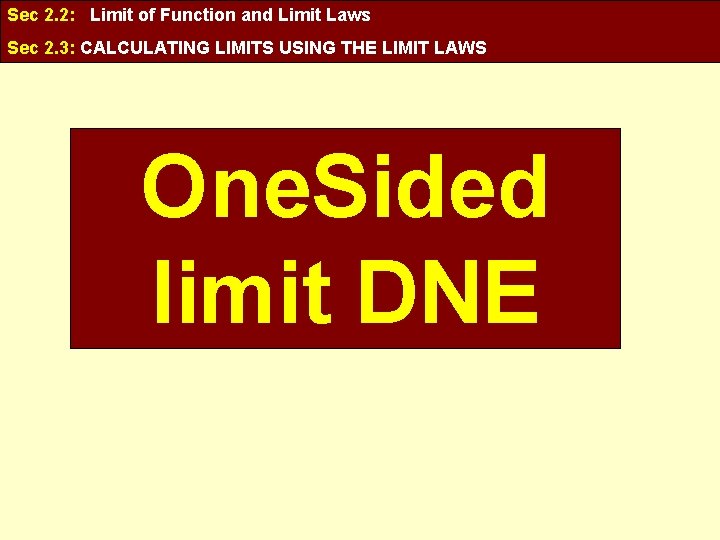 Sec 2. 2: Limit of Function and Limit Laws Sec 2. 3: CALCULATING LIMITS