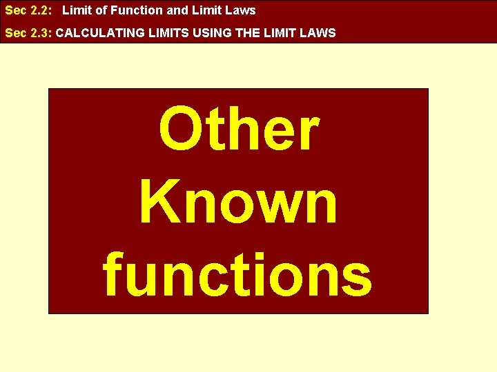 Sec 2. 2: Limit of Function and Limit Laws Sec 2. 3: CALCULATING LIMITS