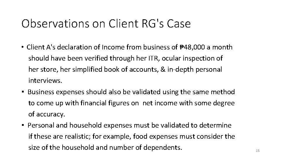 Observations on Client RG's Case • Client A's declaration of Income from business of