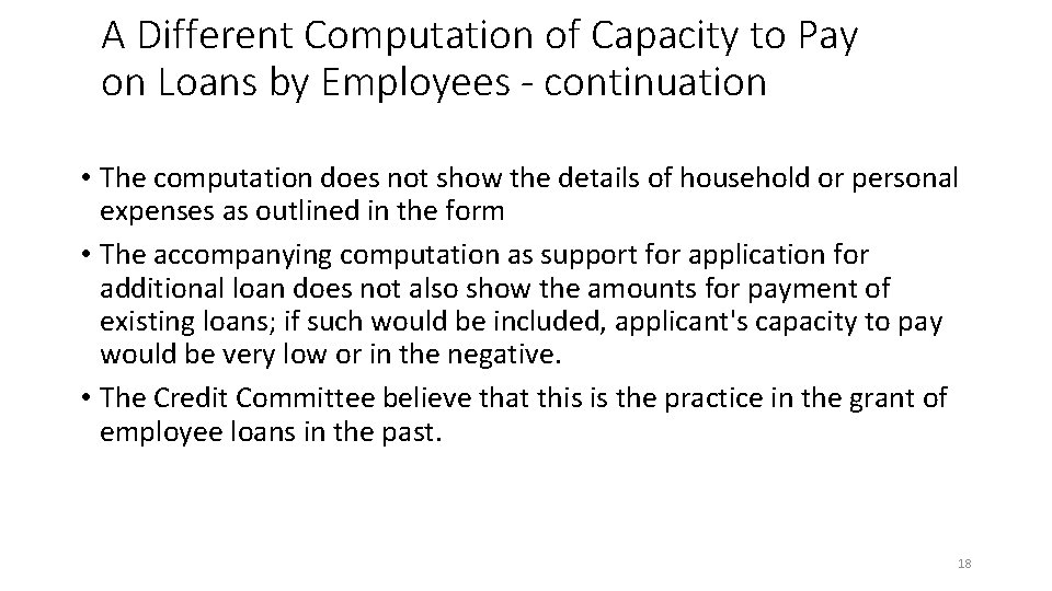 A Different Computation of Capacity to Pay on Loans by Employees - continuation •