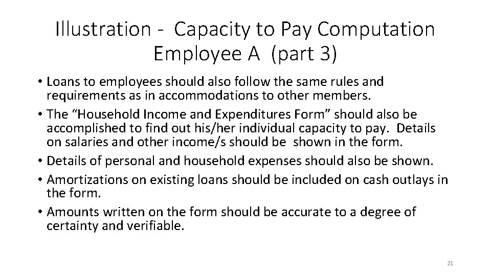 Illustration - Capacity to Pay Computation Employee A (part 3) • Loans to employees