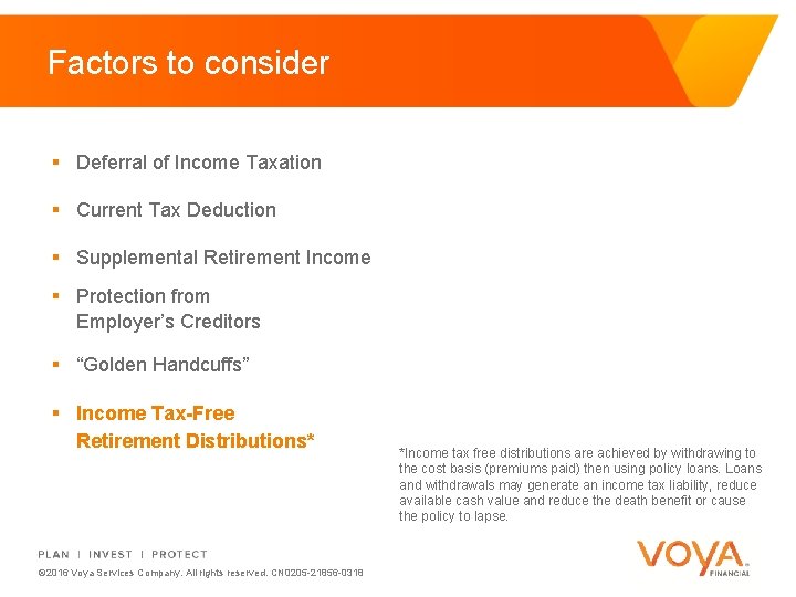 Factors to consider § Deferral of Income Taxation § Current Tax Deduction § Supplemental