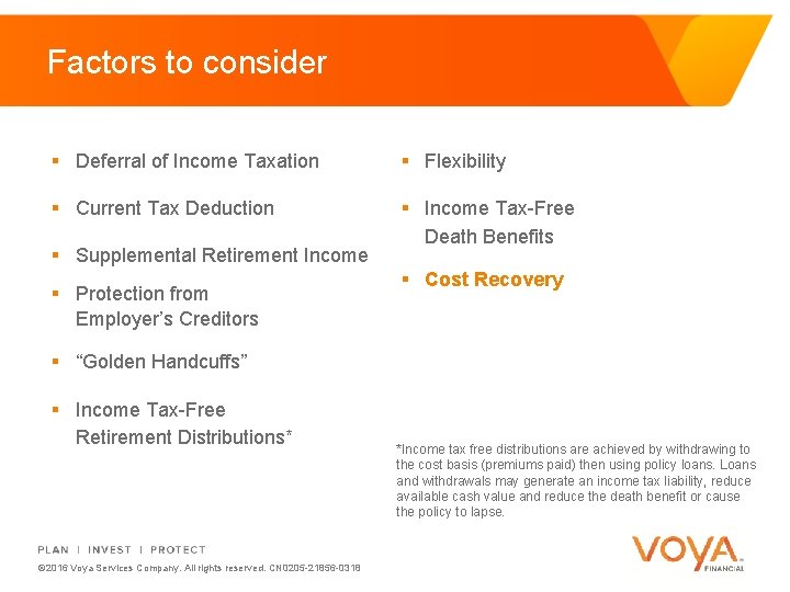 Factors to consider § Deferral of Income Taxation § Flexibility § Current Tax Deduction