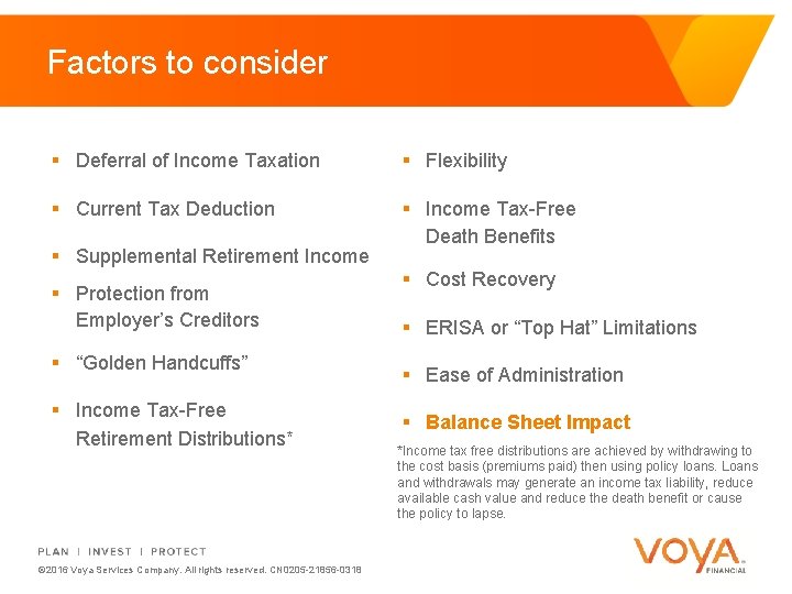 Factors to consider § Deferral of Income Taxation § Flexibility § Current Tax Deduction