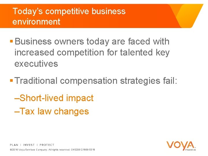 Today’s competitive business environment § Business owners today are faced with increased competition for