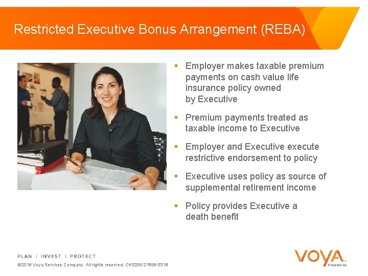 Restricted Executive Bonus Arrangement (REBA) § Employer makes taxable premium payments on cash value