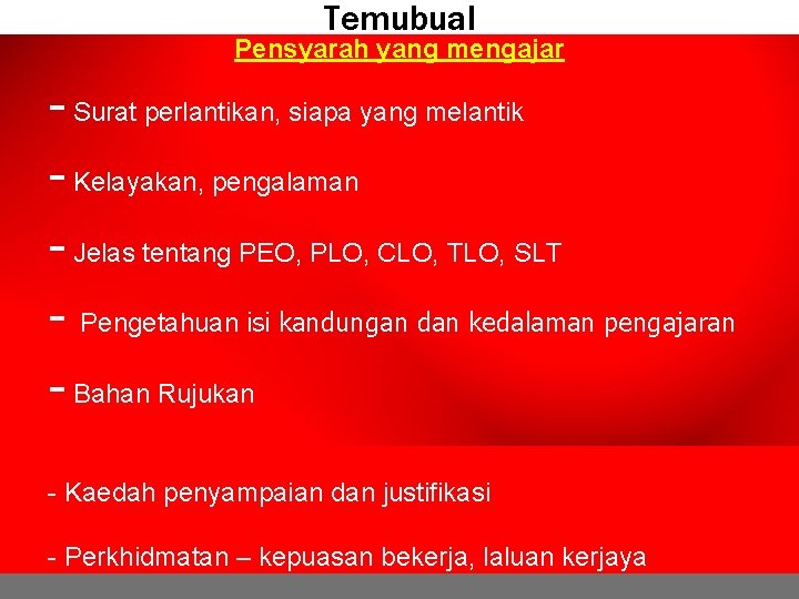 Temubual Pensyarah yang mengajar - Surat perlantikan, siapa yang melantik - Kelayakan, pengalaman -