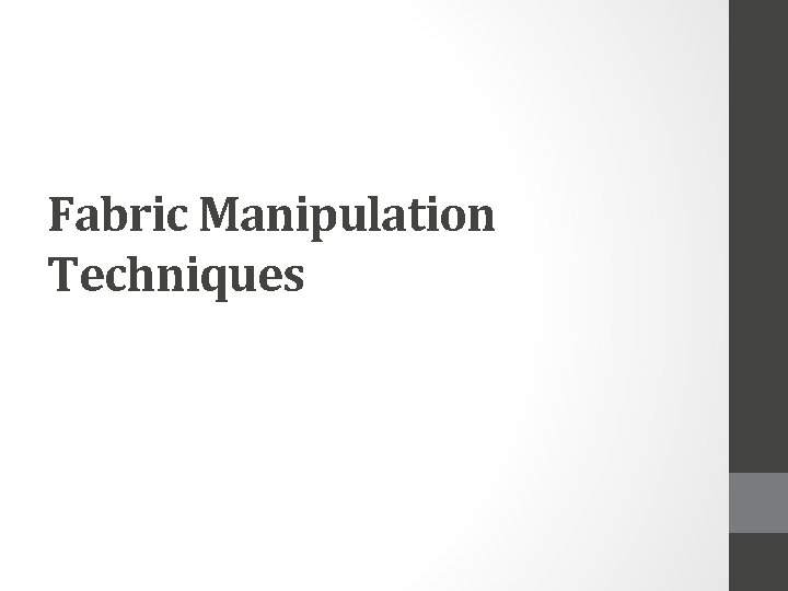 Fabric Manipulation Techniques 