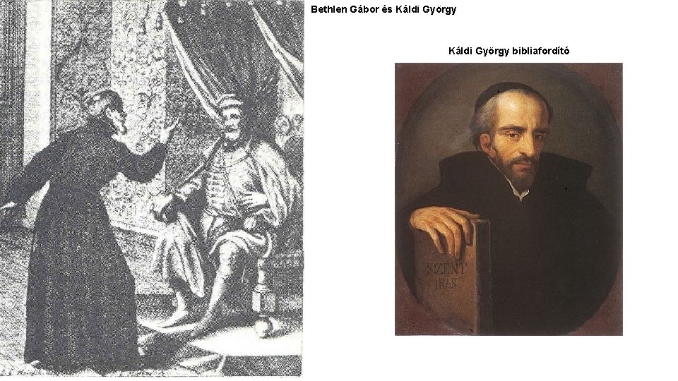 Bethlen Gábor és Káldi György bibliafordító 