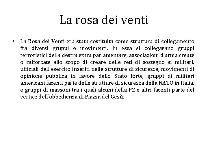 La rosa dei venti • La Rosa dei Venti era stata costituita come struttura