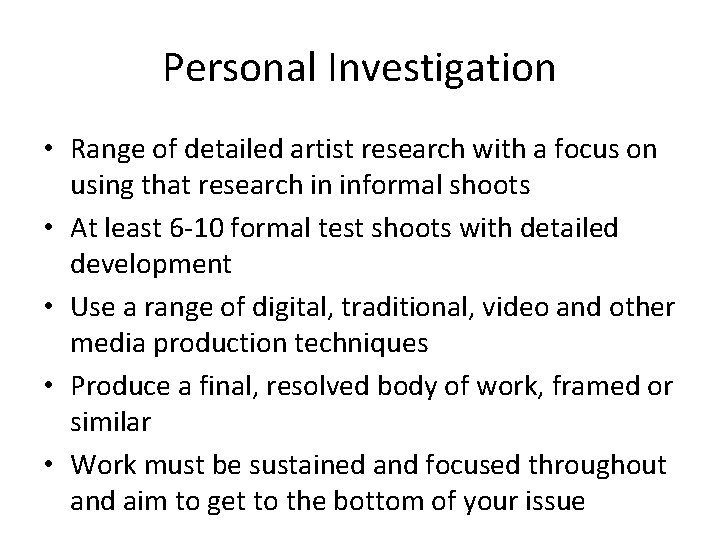 Personal Investigation • Range of detailed artist research with a focus on using that