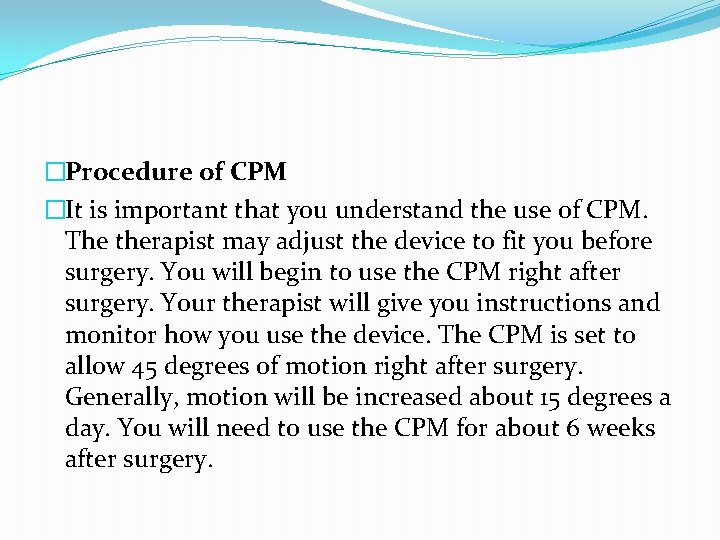 �Procedure of CPM �It is important that you understand the use of CPM. The