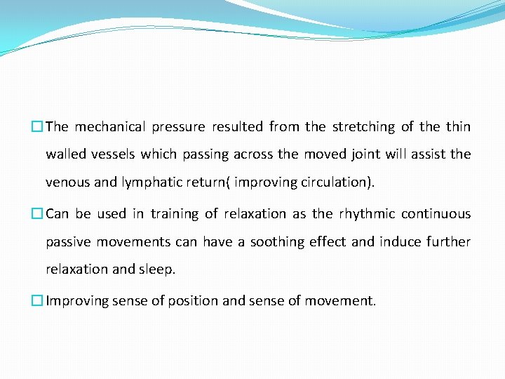 �The mechanical pressure resulted from the stretching of the thin walled vessels which passing