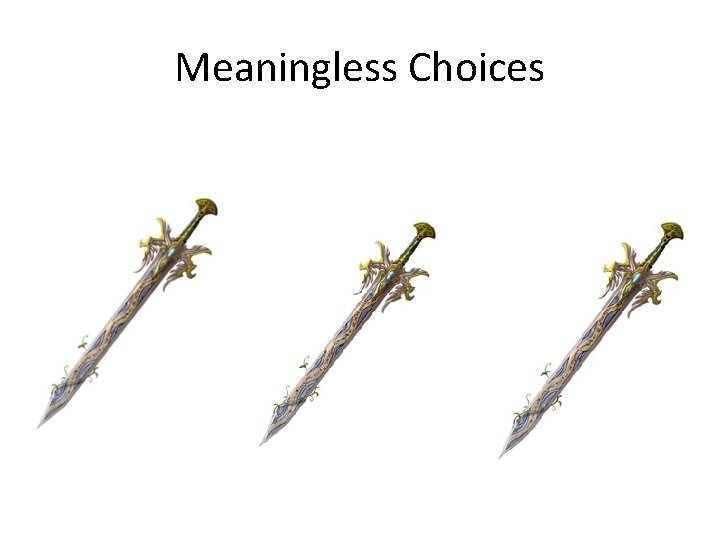 Meaningless Choices 