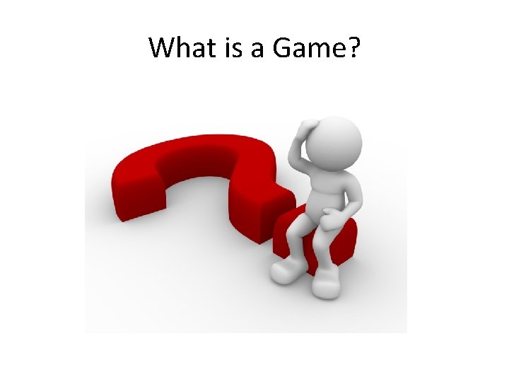 What is a Game? 