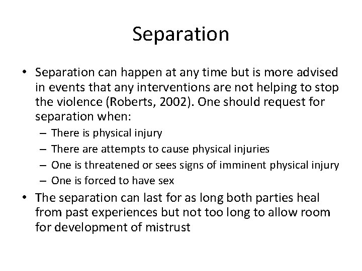 Separation • Separation can happen at any time but is more advised in events